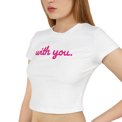 Baby Tee - Pink With You
