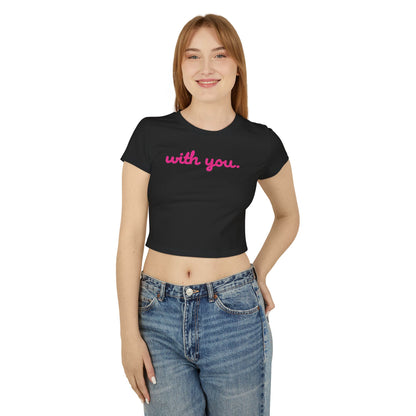 Baby Tee - Pink With You