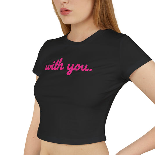 Baby Tee - Pink With You